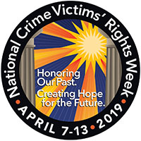 National Crime Victims' Rights Week April 7-13, 2019